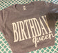 Birthday Queen Tee